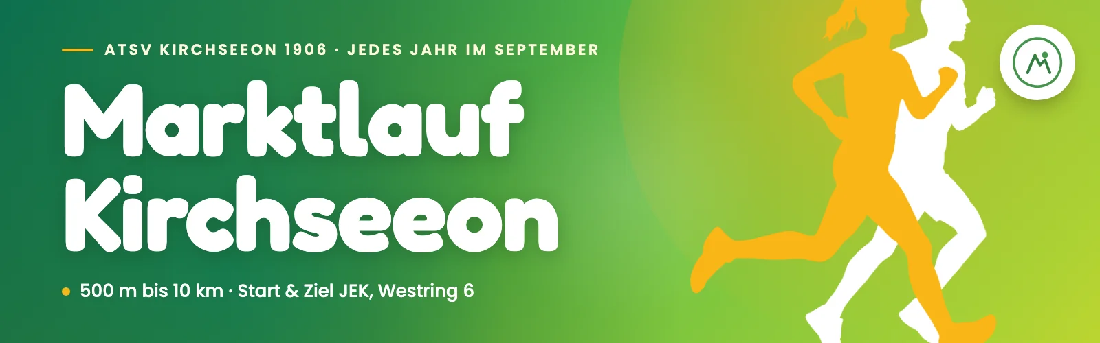 Marktlauf Kirchseeon – ATSV Kirchseeon 1906, jedes Jahr im September: 500 m bis 10 km, Start und Ziel am JEK